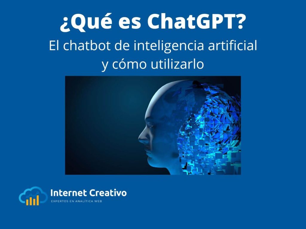 Que es ChatGPT El chatbot de inteligencia artificial y cómo utilizarlo