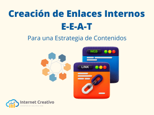 Creacion de enlaces internos para una estrategia de contenidos SEO para aumentar tu E-E-A-T